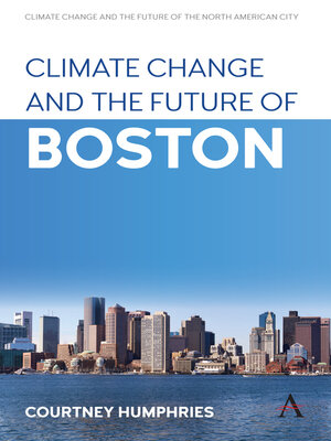cover image of Climate Change and the Future of Boston